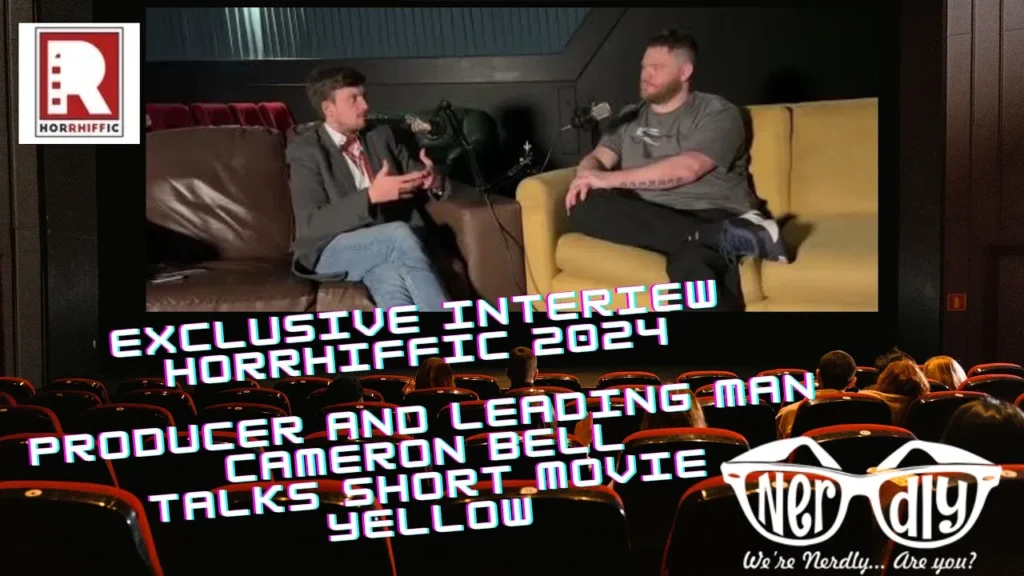 Producer/Actor Cameron Bell talks Yellow At Romford Horror 2024 cameron bell interview yellow banner otreel